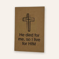 Notizheft „He died for me“